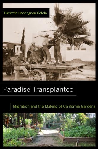 9780520277779: Paradise Transplanted: Migration and the Making of California Gardens