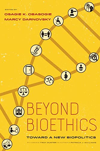 9780520277847: Beyond Bioethics: Toward a New Biopolitics