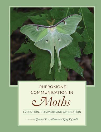 Stock image for Pheromone Communication in Moths: Evolution, Behavior, and Application for sale by Books Unplugged
