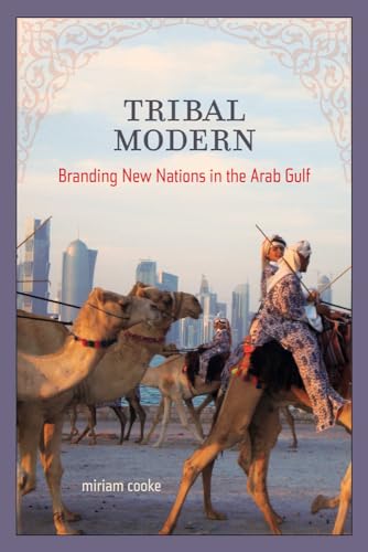 Stock image for Tribal Modern: Branding New Nations in the Arab Gulf for sale by ThriftBooks-Dallas