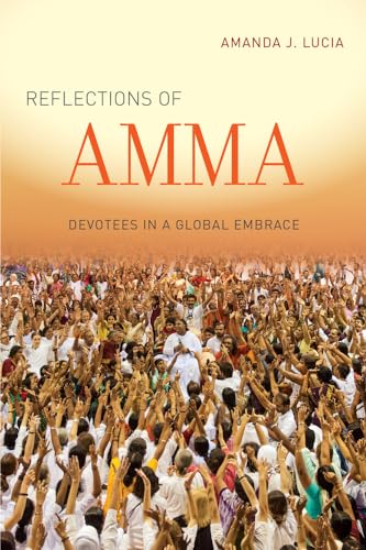 9780520281141: Reflections of Amma: Devotees in a Global Embrace