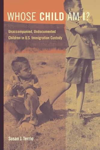 Beispielbild fr Whose Child Am I? : Unaccompanied, Undocumented Children in U. S. Immigration Custody zum Verkauf von Better World Books: West