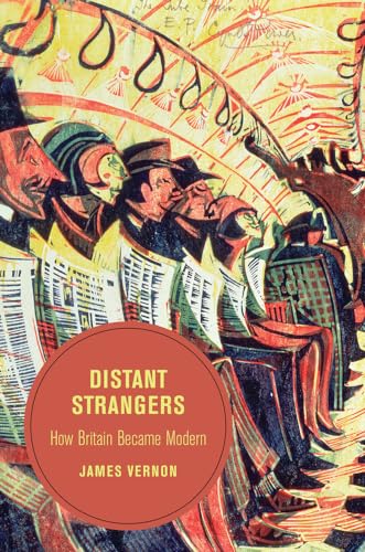 Stock image for Distant Strangers : How Britain Became Modern for sale by Better World Books