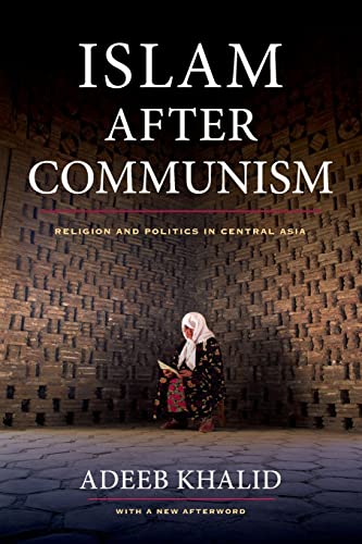 9780520282155: Islam after Communism: Religion and Politics in Central Asia