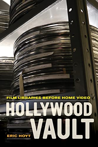 9780520282643: Hollywood Vault: Film Libraries before Home Video