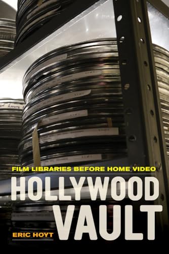 9780520282643: Hollywood Vault: Film Libraries Before Home Video