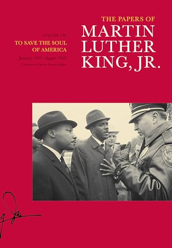 Stock image for The Papers of Martin Luther King, Jr. , Volume VII : To Save the Soul of America, January 1961-August 1962 for sale by Better World Books