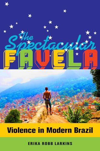 Stock image for The Spectacular Favela for sale by Blackwell's