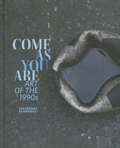 

Come as You Are: Art of the 1990s