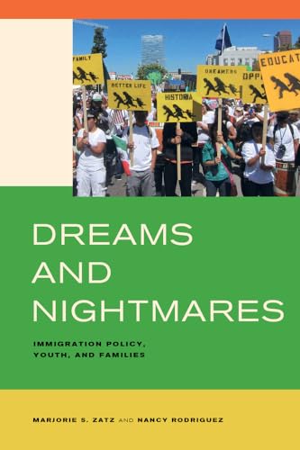 Stock image for Dreams and Nightmares: Immigration Policy, Youth, and Families for sale by Bookmans