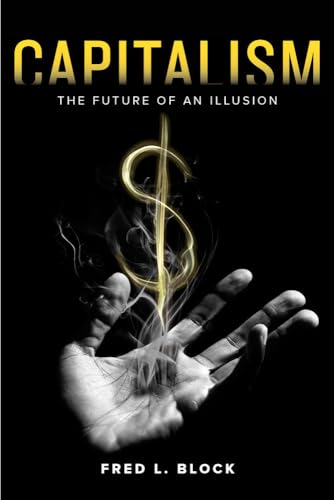 Imagen de archivo de Capitalism: The Future of an Illusion a la venta por HPB-Red