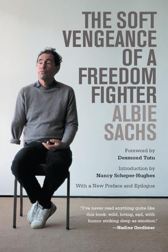 9780520283626: The Soft Vengeance of a Freedom Fighter