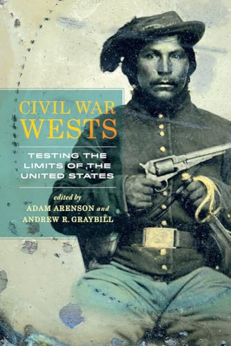 Stock image for Arenson, A: Civil War Wests - Testing the Limits of the Unit: Testing the Limits of the United States for sale by medimops