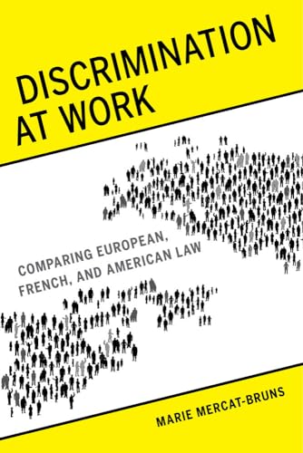 Stock image for Discrimination at Work: Comparing European, French, and American Law for sale by Lucky's Textbooks