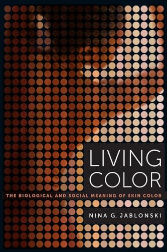 Beispielbild fr Living Color: The Biological and Social Meaning of Skin Color zum Verkauf von HPB-Red