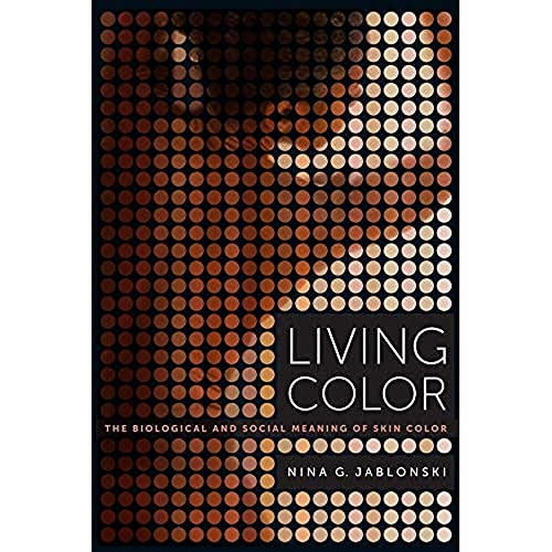 Stock image for Living Color: The Biological and Social Meaning of Skin Color for sale by ThriftBooks-Atlanta