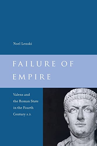 Stock image for Failure of Empire: Valens and the Roman State in the Fourth Century A.D. Volume 34 for sale by ThriftBooks-Dallas