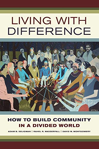 Stock image for Living with Difference : How to Build Community in a Divided World for sale by Better World Books: West