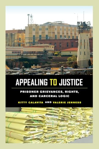 Beispielbild fr Appealing to Justice: Prisoner Grievances, Rights, and Carceral Logic zum Verkauf von Seattle Goodwill