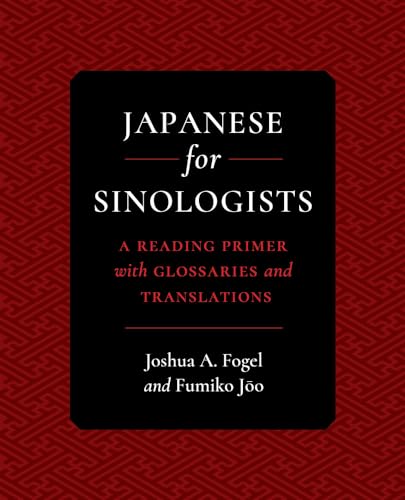 9780520284395: Japanese for Sinologists: A Reading Primer with Glossaries and Translations