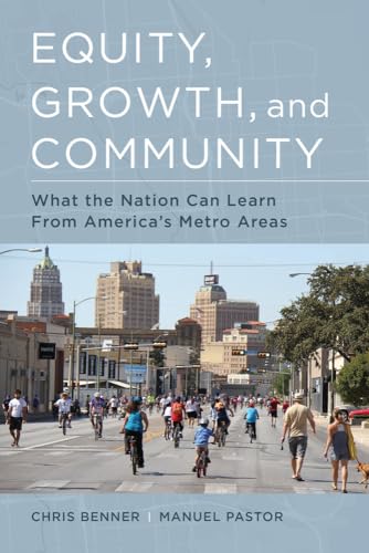 Beispielbild fr Equity, Growth, and Community: What the Nation Can Learn from America's Metro Areas zum Verkauf von BooksRun