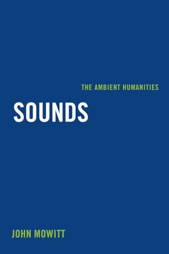 Stock image for Sounds: The Ambient Humanities for sale by Vintage Quaker Books