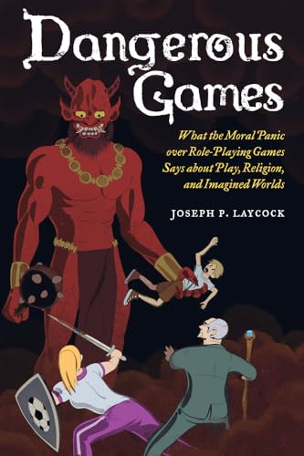 Stock image for Dangerous Games: What the Moral Panic over Role-Playing Games Says about Play, Religion, and Imagined Worlds for sale by HPB-Ruby