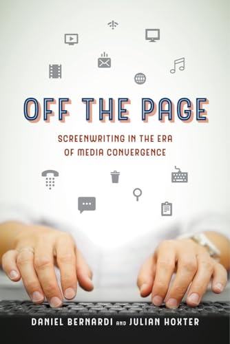 9780520285651: Off the Page: Screenwriting in the Era of Media Convergence