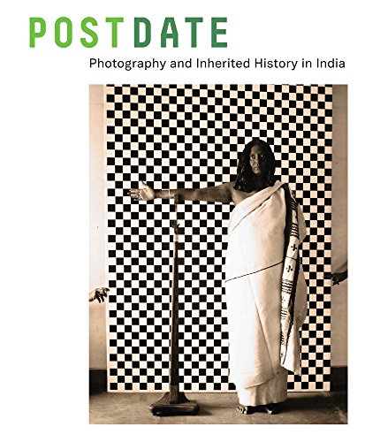 Beispielbild fr Postdate: Photography and Inherited History in India zum Verkauf von ANARTIST