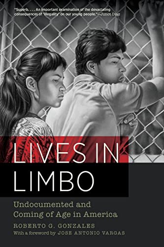 9780520287266: Lives in Limbo: Undocumented and Coming of Age in America