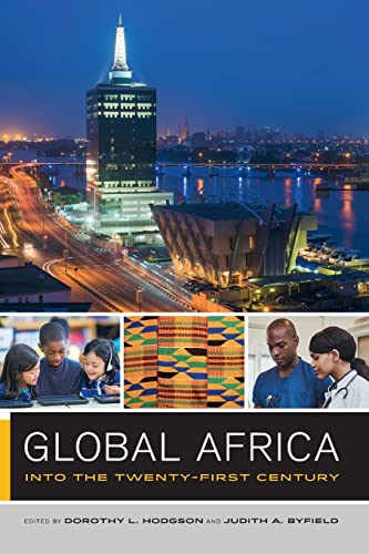 9780520287365: Global Africa: Into the Twenty-First Century (Global Square): 2 (The Global Square)