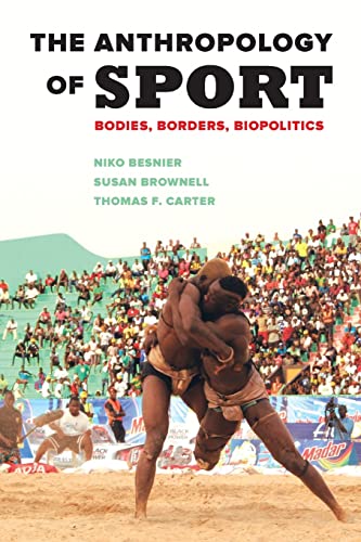 Imagen de archivo de The Anthropology of Sport: Bodies, Borders, Biopolitics a la venta por BooksRun
