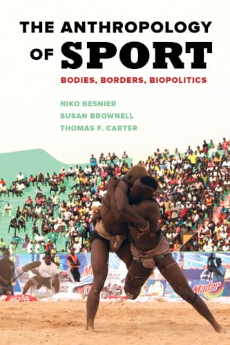 Stock image for The Anthropology of Sport: Bodies, Borders, Biopolitics for sale by BooksRun