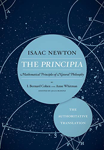 9780520290747: The Principia: The Authoritative Translation: Mathematical Principles of Natural Philosophy