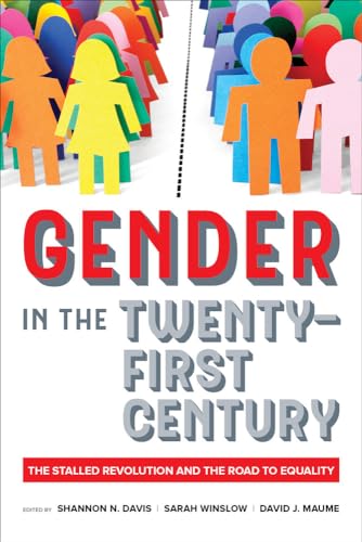 Stock image for Gender in the Twenty-First Century: The Stalled Revolution and the Road to Equality for sale by Textbooks_Source