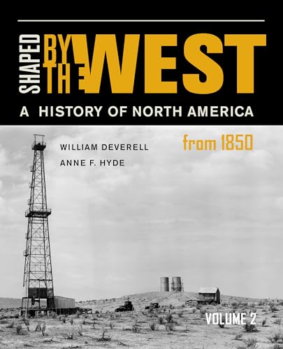 Imagen de archivo de Shaped by the West, Volume 2: A History of North America from 1850 a la venta por Idaho Youth Ranch Books