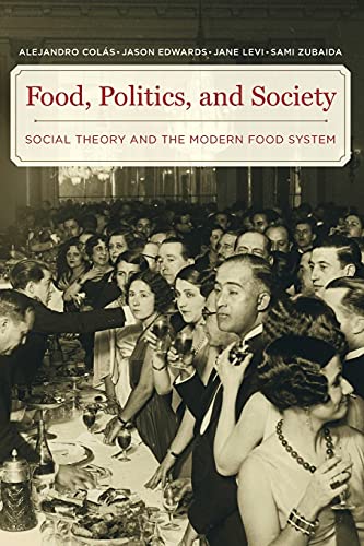Beispielbild fr Food, Politics, and Society: Social Theory and the Modern Food System zum Verkauf von Textbooks_Source