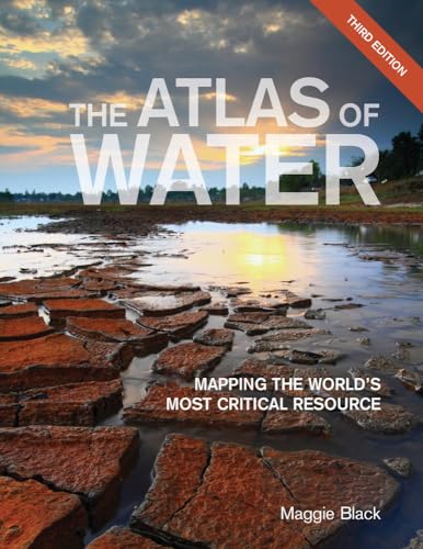 9780520292031: The Atlas of Water: Mapping the World's Most Critical Resource