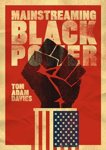 9780520292116: Mainstreaming Black Power