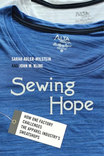 Imagen de archivo de Sewing Hope : How One Factory Challenges the Apparel Industry's Sweatshops a la venta por Better World Books