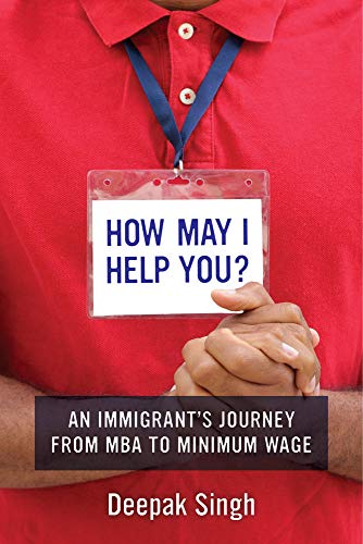 Immagine dell'editore per How May I Help You?: An Immigrant's Journey from MBA to Minimum Wage venduto da ThriftBooks-Dallas