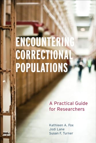 Beispielbild fr Encountering Correctional Populations : A Practical Guide for Researchers zum Verkauf von Better World Books