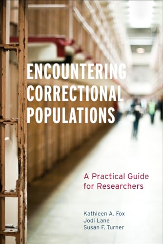 Stock image for Encountering Correctional Populations: A Practical Guide for Researchers for sale by ThriftBooks-Atlanta