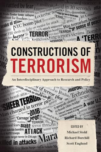 Imagen de archivo de Constructions of Terrorism: An Interdisciplinary Approach to Research and Policy a la venta por GF Books, Inc.