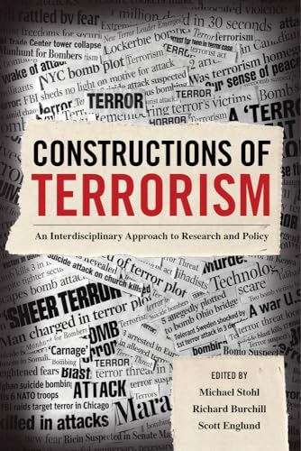 Stock image for Constructions of Terrorism: An Interdisciplinary Approach to Research and Policy for sale by GF Books, Inc.