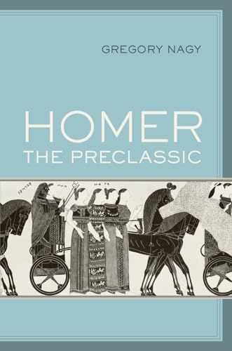 Imagen de archivo de Homer the Preclassic a la venta por Blackwell's