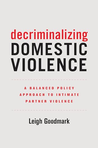 Beispielbild fr Decriminalizing Domestic Violence zum Verkauf von Blackwell's