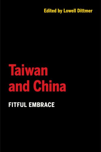 Stock image for Taiwan and China: Fitful Embrace for sale by Wrigley Books