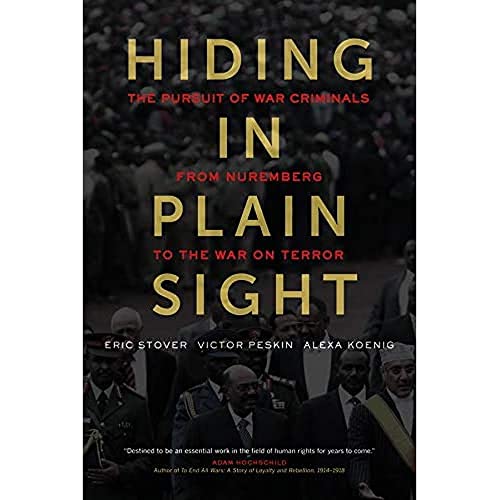 Imagen de archivo de Hiding in Plain Sight: The Pursuit of War Criminals from Nuremberg to the War on Terror a la venta por Books Unplugged