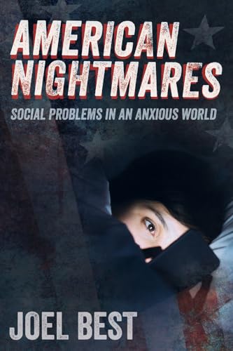 Beispielbild fr American Nightmares : Social Problems in an Anxious World zum Verkauf von Better World Books
